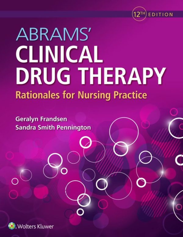 Abrams’ Clinical Drug Therapy Rationales for Nursing Practice 12th Edition