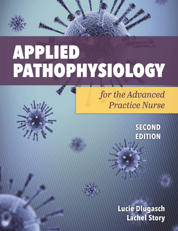 Applied Pathophysiology for the Advanced Practice Nurse 2nd Edition