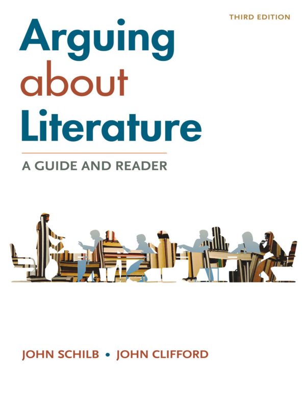 Arguing about Literature A Guide and Reader 3rd Edition