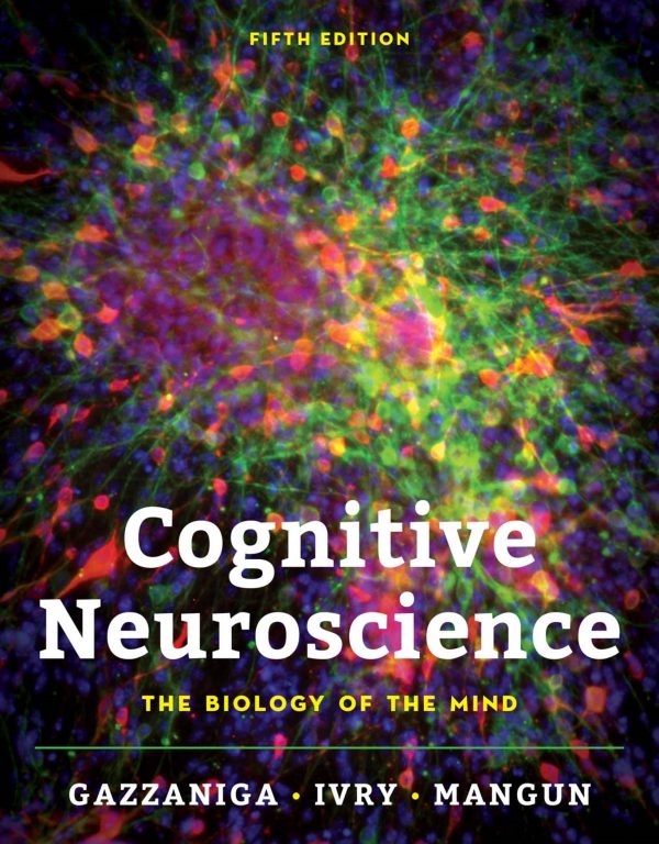 Cognitive Neuroscience The Biology of the Mind 5th Edition