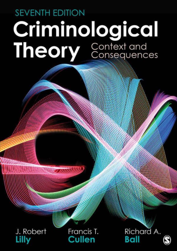 Criminological Theory Context and Consequences 7th Edition