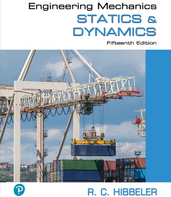 Engineering Mechanics: Statics & Dynamics 15th Edition