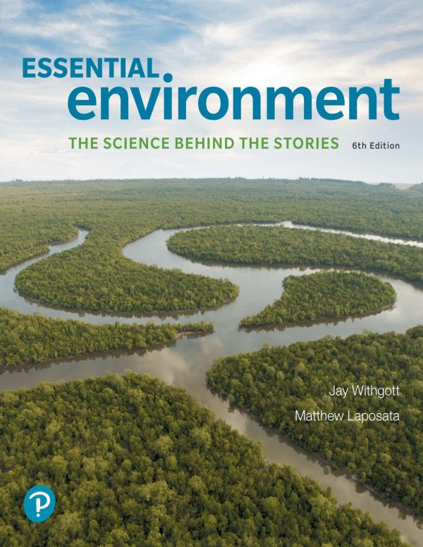 Essential Environment 6e 6th Edition The Science Behind the Stories