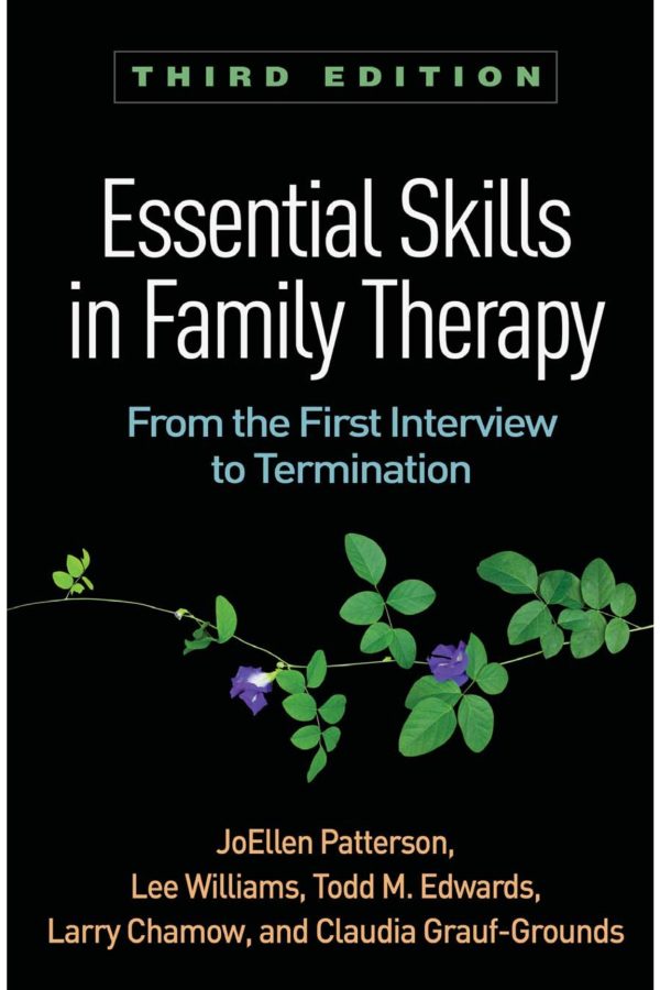 Essential Skills in Family Therapy From the First Interview to Termination 3rd Edition