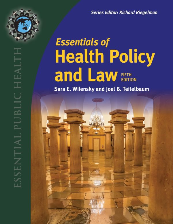 Essentials of Health Policy and Law 5th Edition