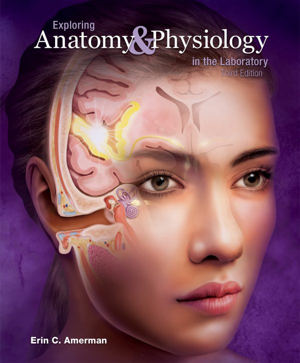 Exploring Anatomy & Physiology In The Laboratory 3rd Edition