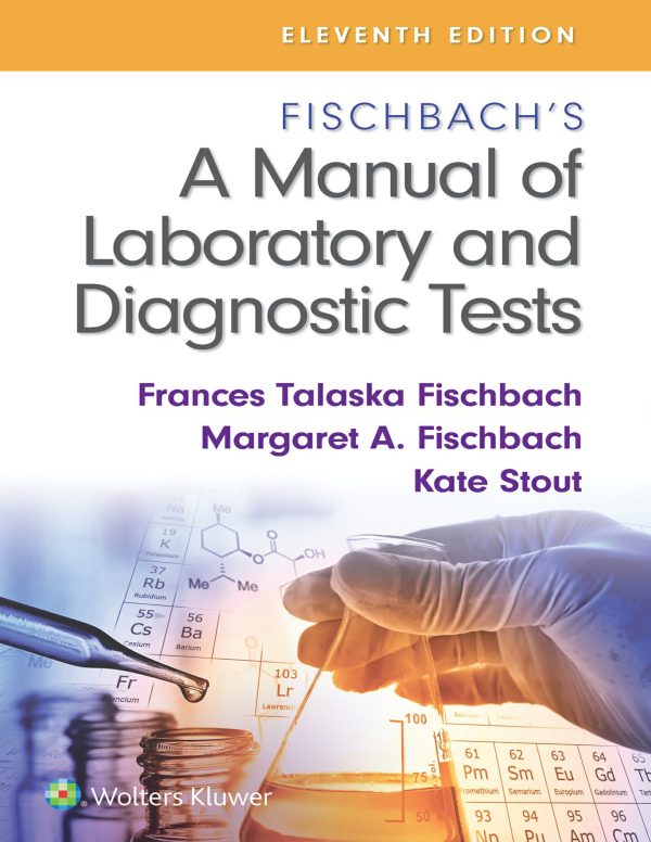 Fischbach's A Manual of Laboratory and Diagnostic Tests 11th Edition