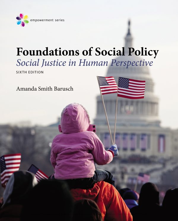 Foundations of Social Policy Social Justice in Human Perspective 6th Edition