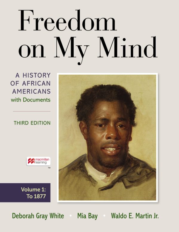 Freedom on My Mind, Volume 1 A History of African Americans With Documents