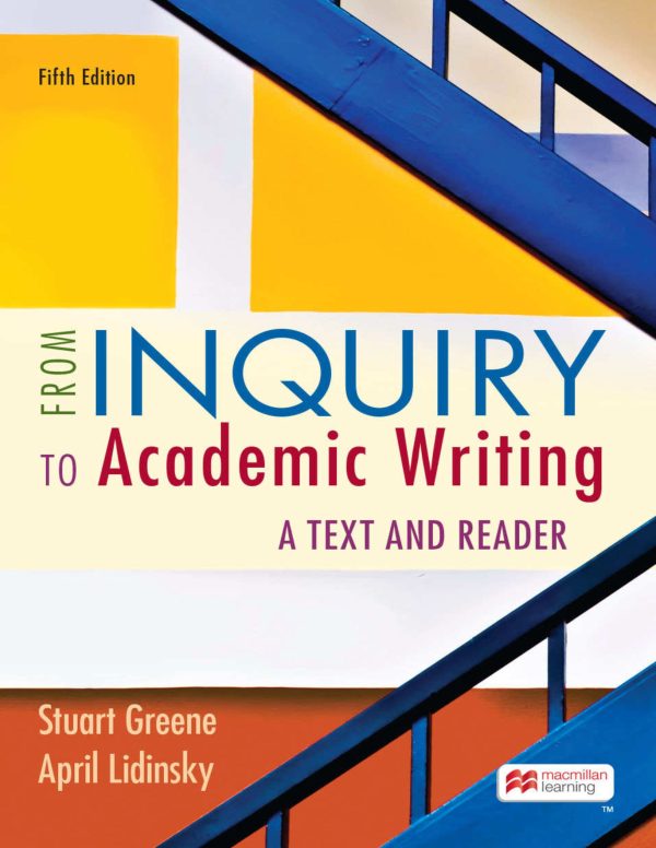 From Inquiry to Academic Writing: A Text and Reader