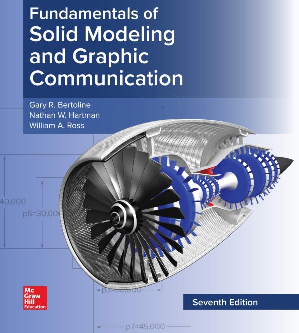 Fundamentals Of Solid Modeling And Graphic Communication 7th Edition