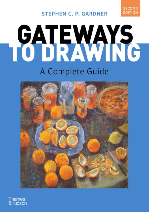 Gateways to Drawing A Complete Guide 2nd Edition