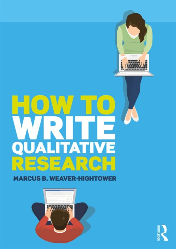 How To Write Qualitative Research 1st Edition