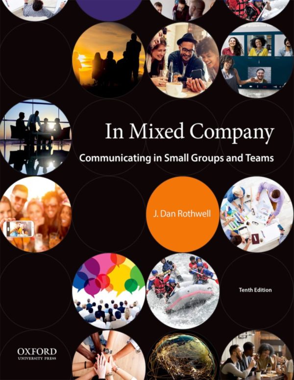 In Mixed Company Communicating in Small Groups and Teams 10th Edition