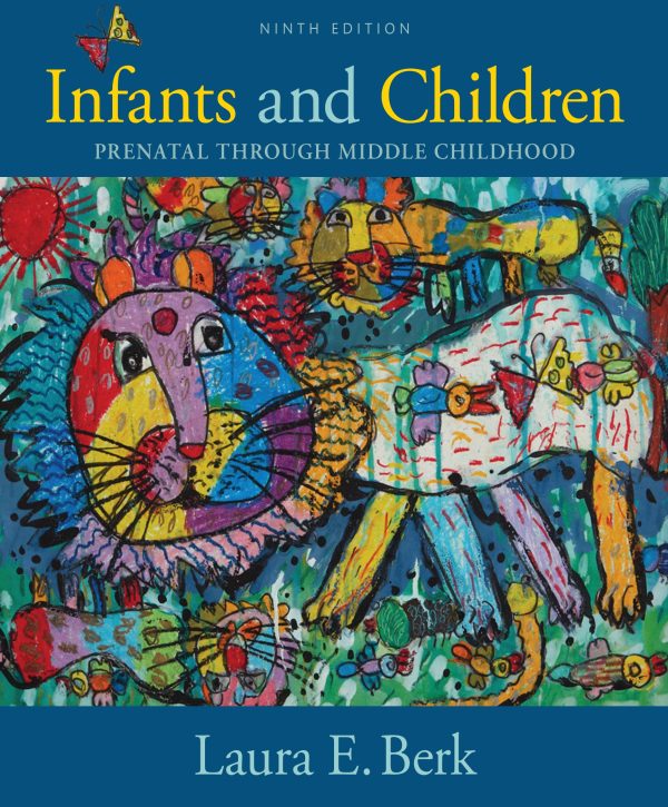 Infants and Children Prenatal Through Middle Childhood 9th Edition