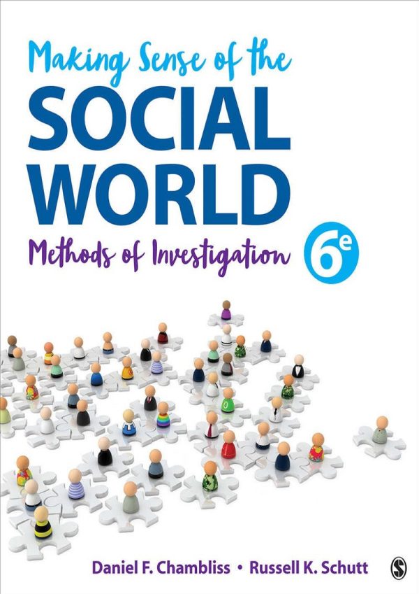 Making Sense of the Social World Methods of Investigation 6th Edition