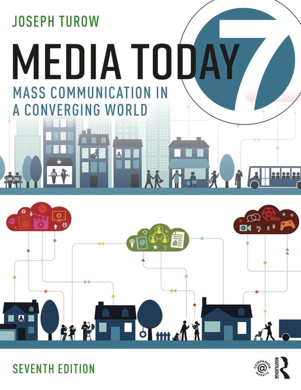 Media Today Mass Communication in a Converging World 7th Edition