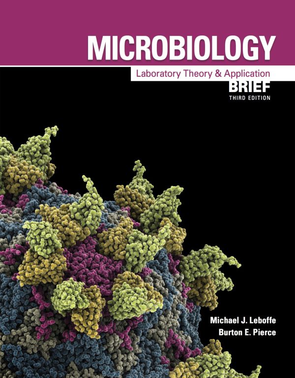 Microbiology Laboratory Theory & Application Brief 3rd Edition