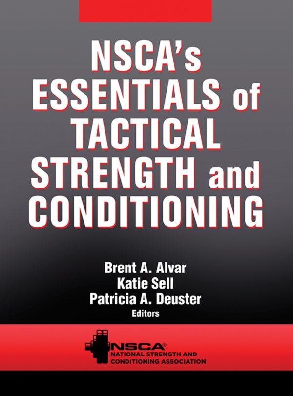 NSCA's Essentials Of Tactical Strength And Conditioning 1st Edition