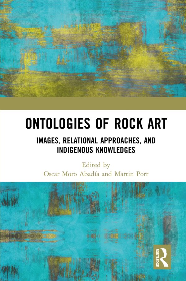 Ontologies of Rock Art Images, Relational Approaches, and Indigenous Knowledges