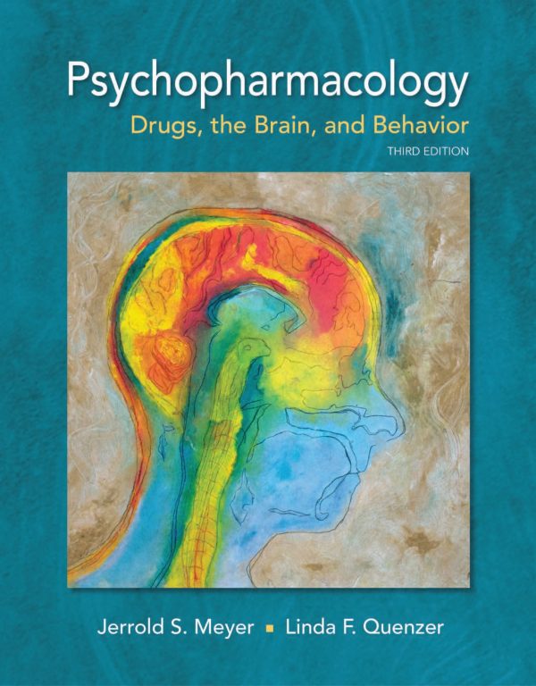 Psychopharmacology Drugs, the Brain, and Behavior 3rd Edition