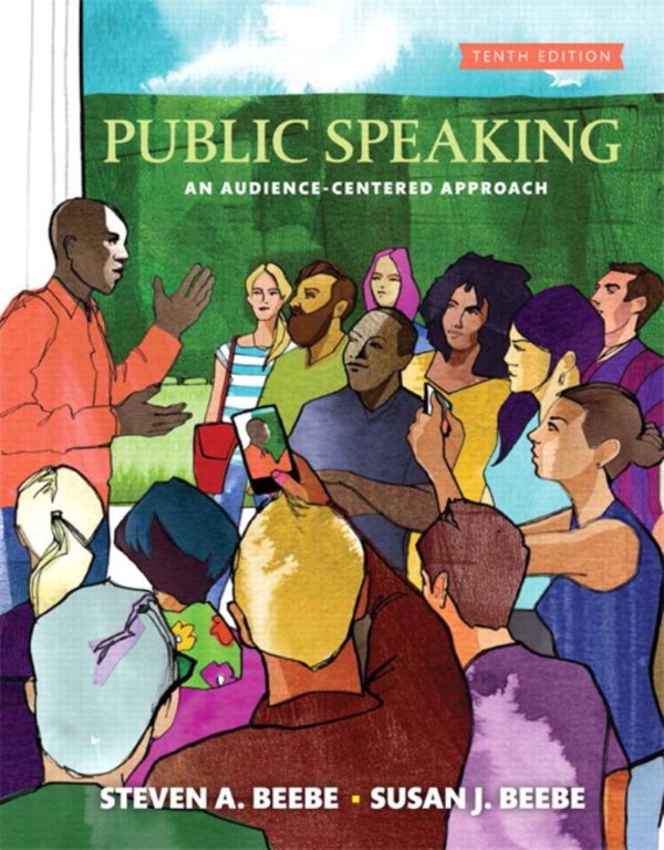 Public Speaking An Audience-Centered Approach To Public Speaking 10th Edition