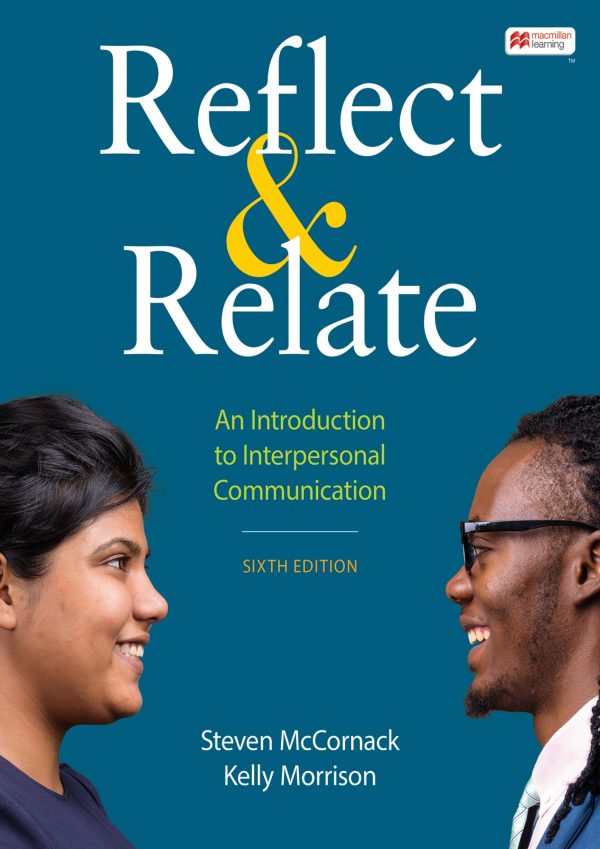 Reflect & Relate An Introduction to Interpersonal Communication 6th Edition