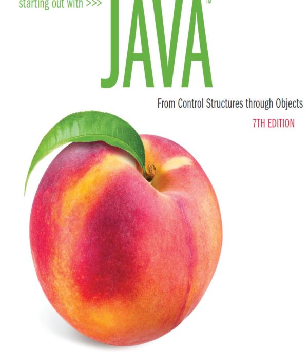 Starting Out with Java From Control Structures through Objects 7th Edition