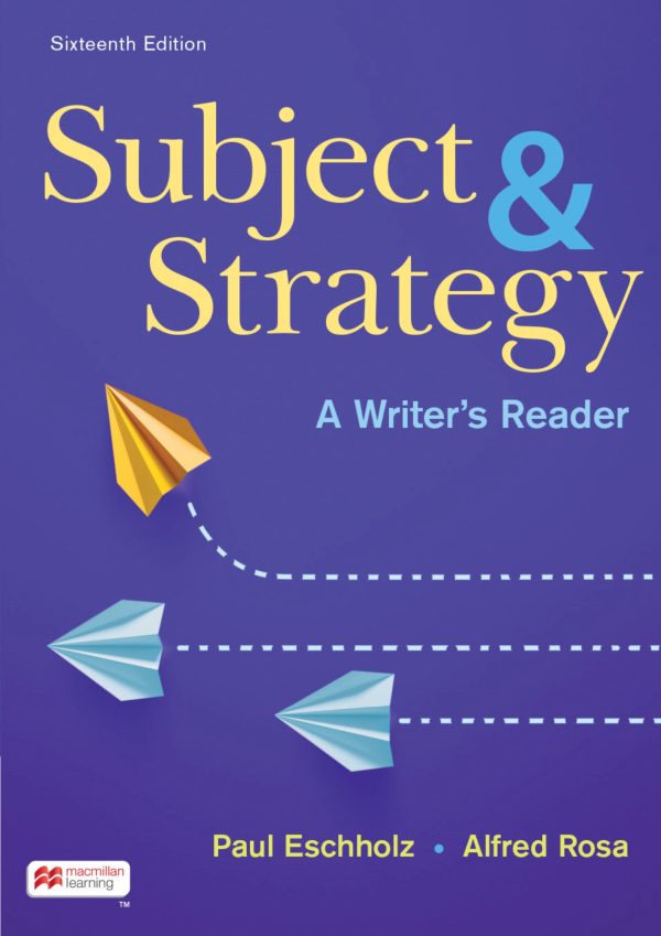 Subject and Strategy A Writers Reader 16th Edition