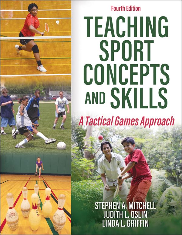 Teaching Sport Concepts and Skills A Tactical Games Approach 4th Edition