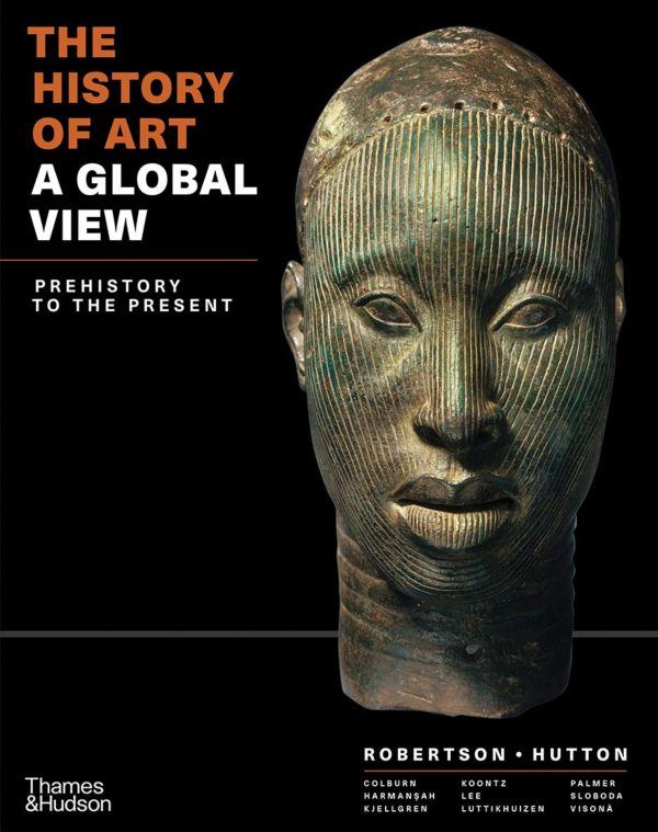 The History of Art A Global View Prehistory to the Present