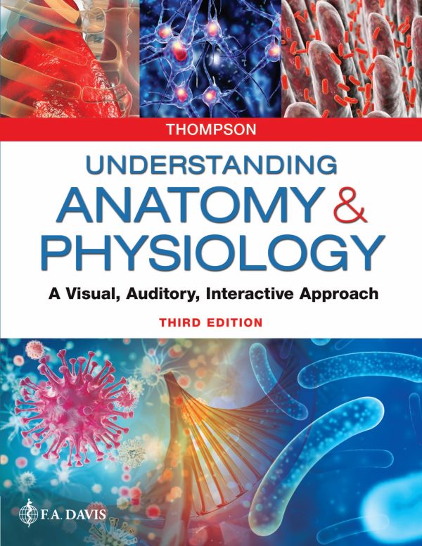 Understanding Anatomy & Physiology A Visual, Auditory, Interactive Approach 3rd Edition