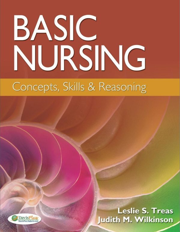 Basic Nursing Concepts, Skills & Reasoning