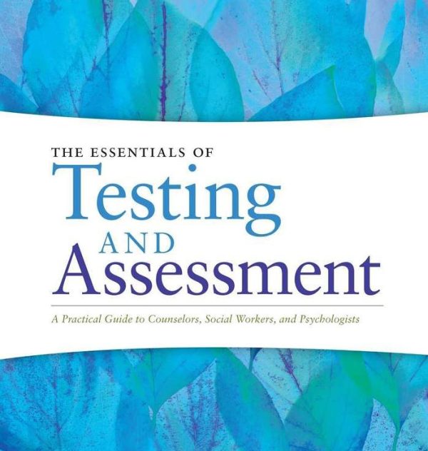 Essentials of Testing and Assessment A Practical Guide for Counselors, Social Workers, and Psychologists 3rd Edition