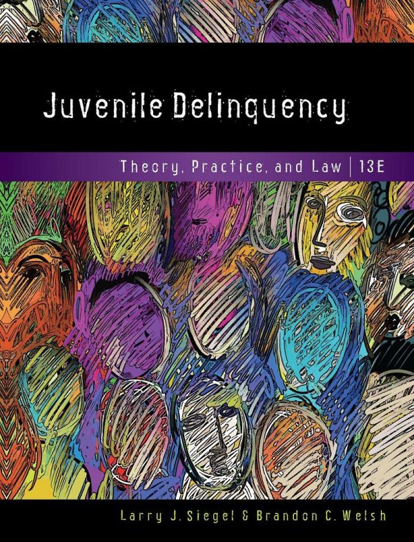 Juvenile Delinquency Theory Practice and Law 13th Edition