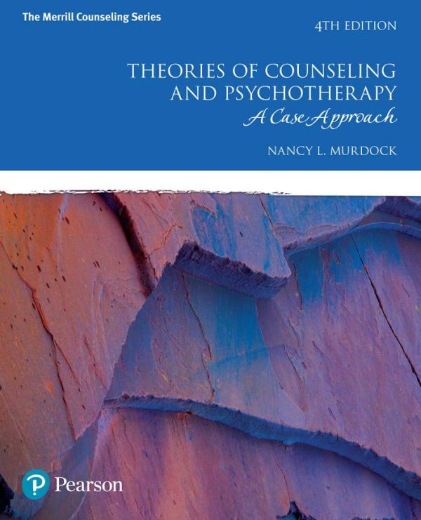 Theories of Counseling and Psychotherapy A Case Approach 4th Edition