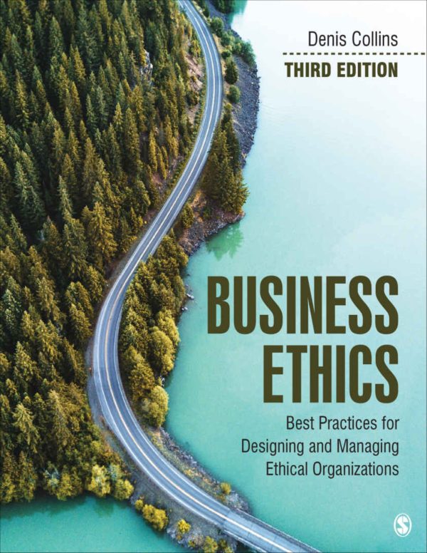 Business Ethics - Best Practices for Designing and Managing Ethical Organizations 3rd Edition