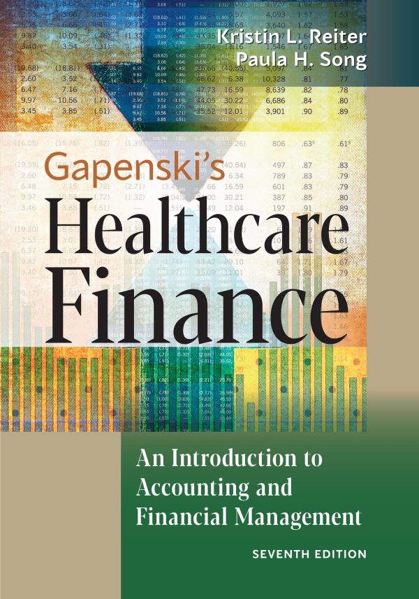 Gapenski's Healthcare Finance An Introduction to Accounting and Financial Management 7th Edition