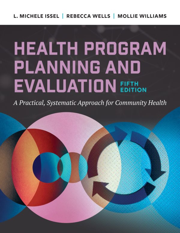 Health Program Planning and Evaluation A Practical, Systematic Approach to Community Health 5th Edition