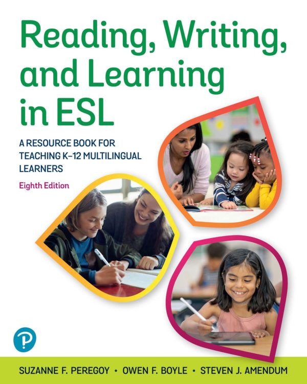 Reading, Writing, and Learning in ESL A Resource Book for Teaching K–12 Multilingual Learners 8th Edition