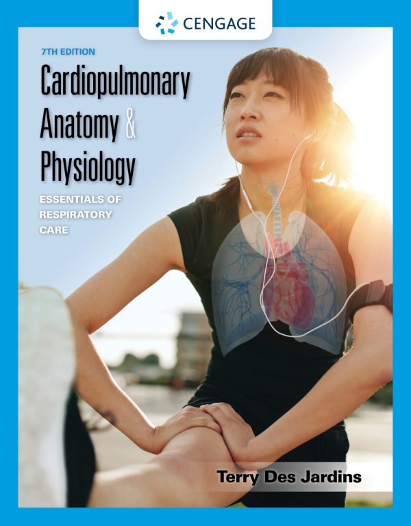 Cardiopulmonary Anatomy & Physiology Essentials For Respiratory Care 7th Edition