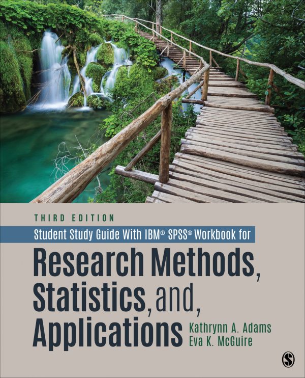 Student Study Guide 3rd Edition With IBM SPSS Workbook for Research Methods, Statistics, and Applications