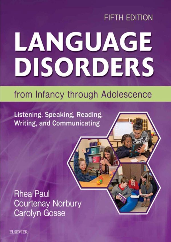 Language Disorders from Infancy through Adolescence Listening, Speaking, Reading, Writing, and Communicating 5th Edition