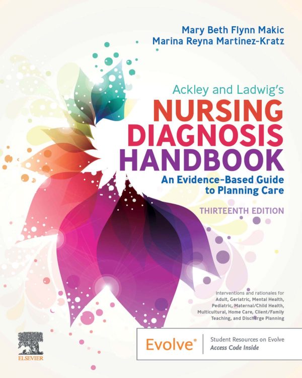 Ackley and Ladwig’s Nursing Diagnosis Handbook An Evidence-Based Guide to Planning Care 13th Edition