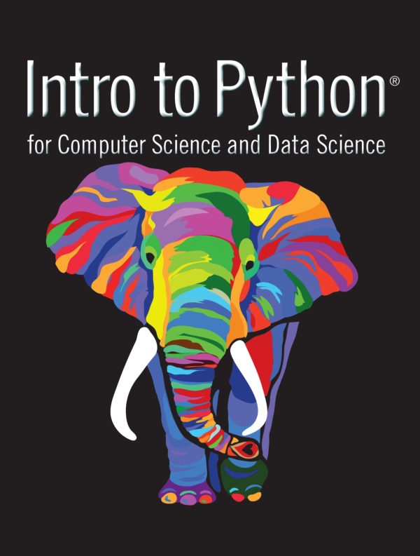 Intro to Python for Computer Science and Data Science Learning to Program with AI, Big Data and the Cloud