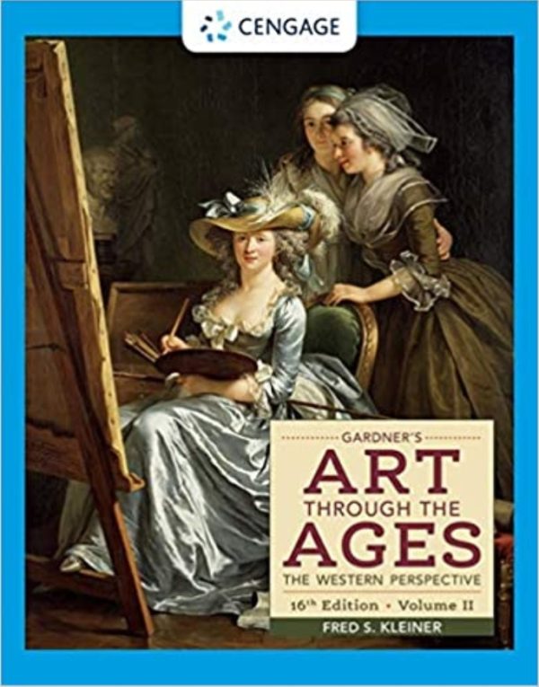 Gardner's Art through the Ages The Western Perspective, Volume II 16th Edition