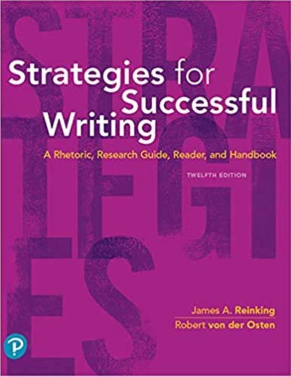 Strategies for Successful Writing A Rhetoric, Research Guide, Reader and Handbook 12th Edition